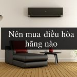 nen-mua-dieu-hoa-hang-nao