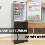 tu-lanh-mitsubishi-co-tot-khong-co-nen-mua-khong