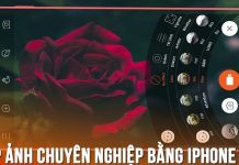 Hướng dẫn dùng iPhone chụp ảnh như máy ảnh DSLR chuyên nghiệp