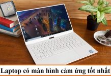 Top máy tính có màn hình cảm ứng đáng mua nhất 2021 Máy tính màn cảm ứng được ưa chuộng đến đầu năm 2021