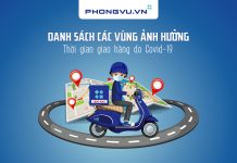 Danh sách các vùng ảnh hưởng thời gian giao hàng do COVID-19 tại Phong Vũ