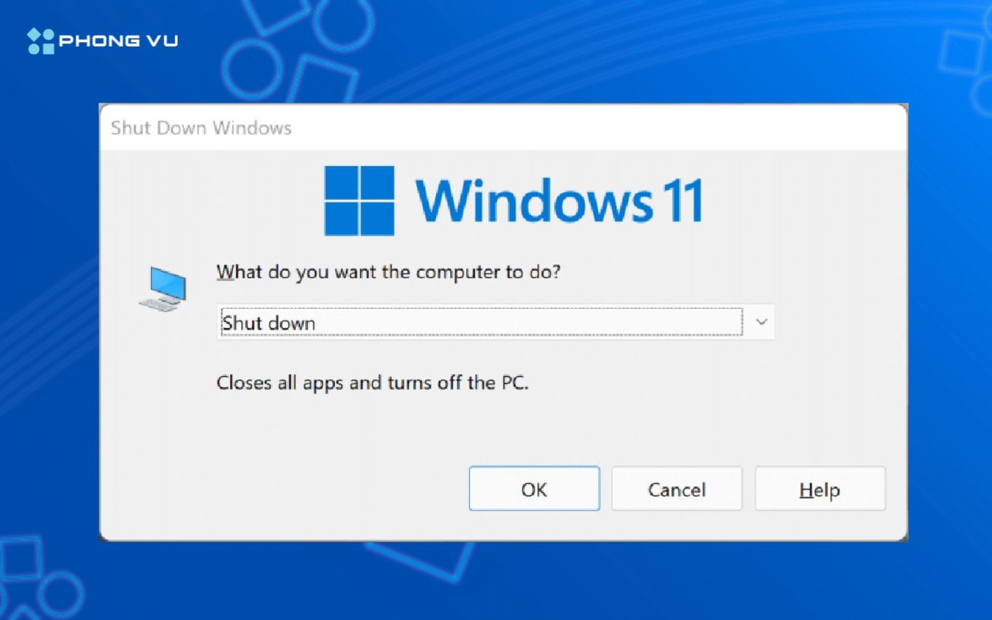 Để tắt Windows 11 nhấn Alt + F4 
