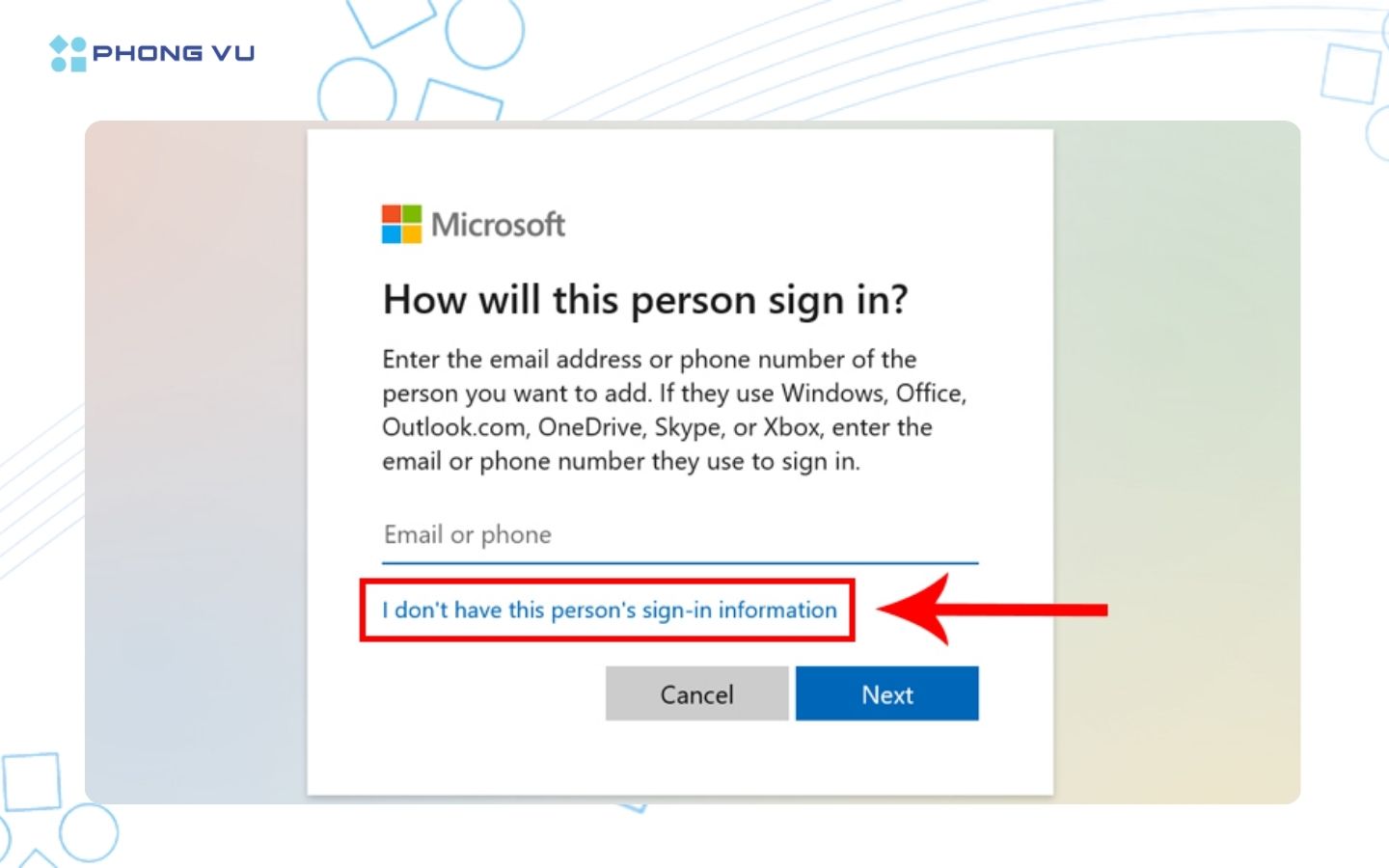 Chọn I don't have this person's sign-in information