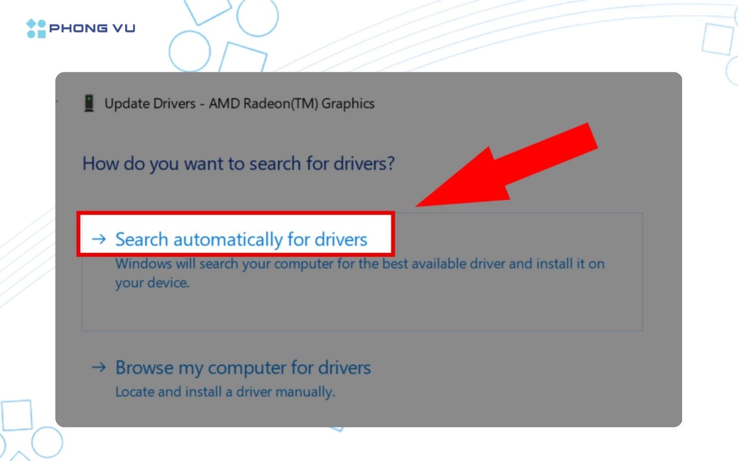 Chọn Search Automatically for drivers để tìm phần mềm mới
