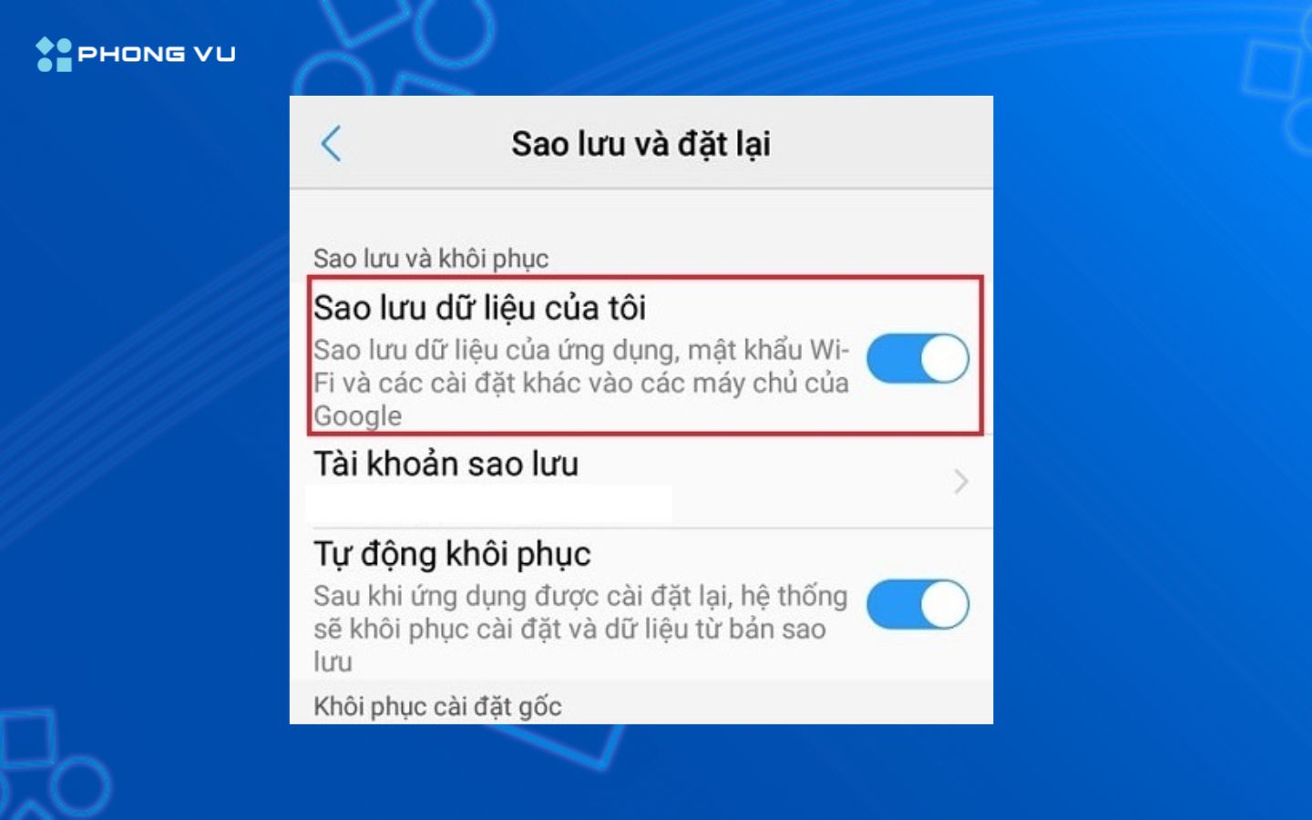 Kích hoạt chế độ Sao lưu dữ liệu của tôi