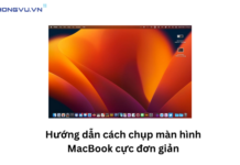 Hướng dẫn cách chụp màn hình MacBook cực đơn giản chụp màn hình MacBook đơn giản