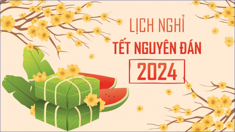 lịch nghỉ tết nguyên đán 2024