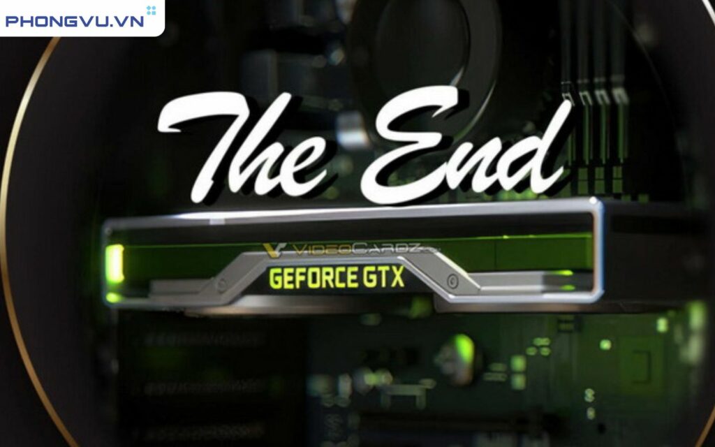 GPU GeForce GTX 16 chính thức ngừng sản xuất, kỷ nguyên GTX chấm dứt