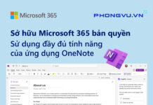 SỞ HỮU MICROSOFT 365 BẢN QUYỀN – SỬ DỤNG ĐẦY ĐỦ TÍNH NĂNG CỦA ỨNG DỤNG ONENOTE