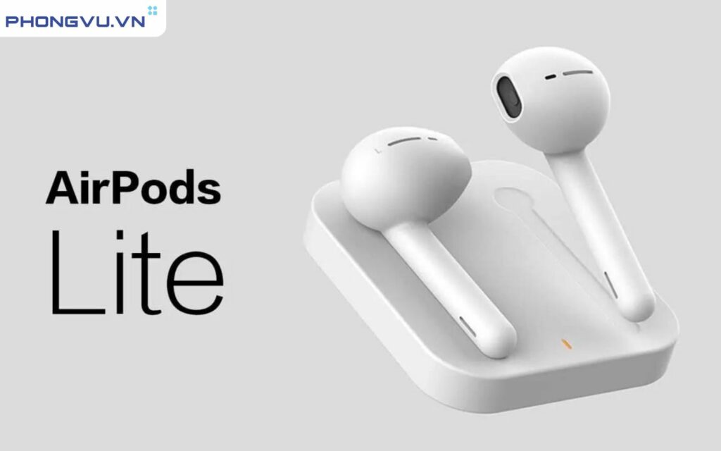 AirPods Lite là chiếc tai nghe giá rẻ đầu tiên của Apple