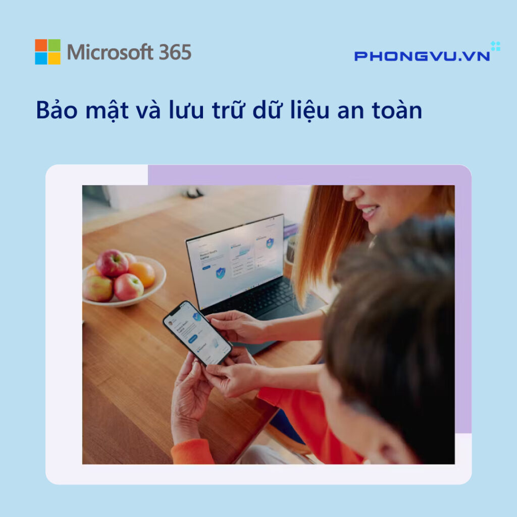 Microsoft 365 giúp nảo mật và lưu trữ dữ liệu an toàn