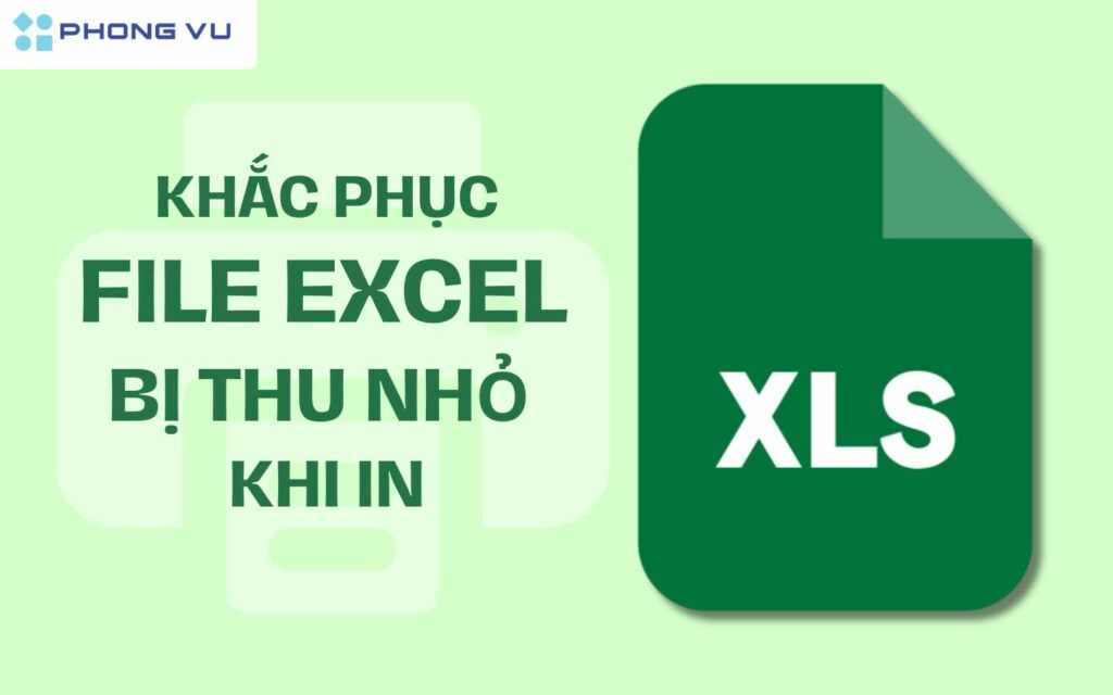 file excel bị thu nhỏ khi in
