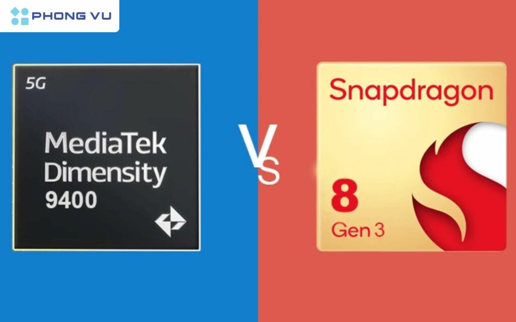 So sánh MediaTek Dimensity 9400 với Snapdragon 8 Gen 3