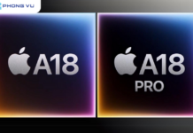 So sánh chip A18 và A18 Pro: Đâu là điểm giống và khác nhau giữa hai con chip?
