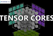 Tensor Core là gì? Tất tần tật những thứ về Tensor Core