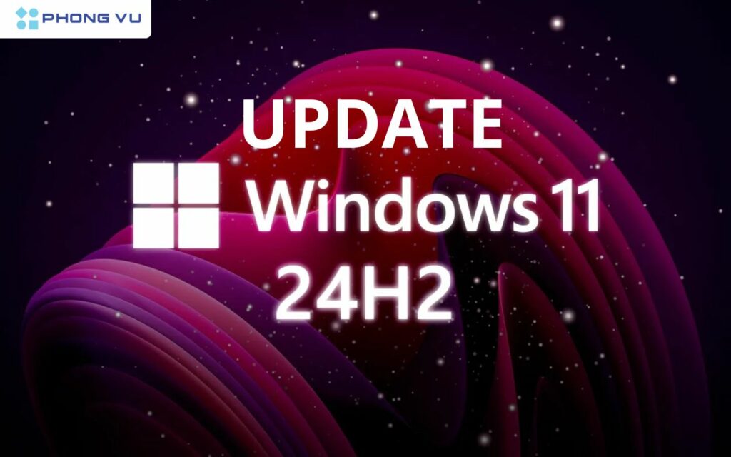 Microsoft đang chuẩn bị tung ra bản cập nhật Windows 11 24H2, hứa hẹn mang đến nhiều cải tiến đáng chú ý