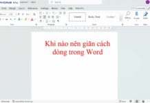 Hướng dẫn cách giãn dòng trong Word đơn giản, hiệu quả, nhanh chóng Hướng dẫn cách giãn dòng trong Word đơn giản, hiệu quả, nhanh chóng
