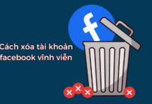 Cách xóa tài khoản Facebook vĩnh viễn mới nhất trên điện thoại và máy tính