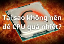 CPU quá nhiệt – Tại sao không nên để máy tính tắt nguồn vì lý do CPU quá nóng?