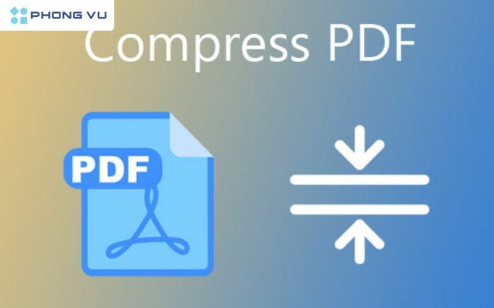 Nen File.pdf Tổng Hợp 6+ Cách Nén File PDF, Giảm Dung Lượng Cực đơn Giản, Nhanh Chóng
