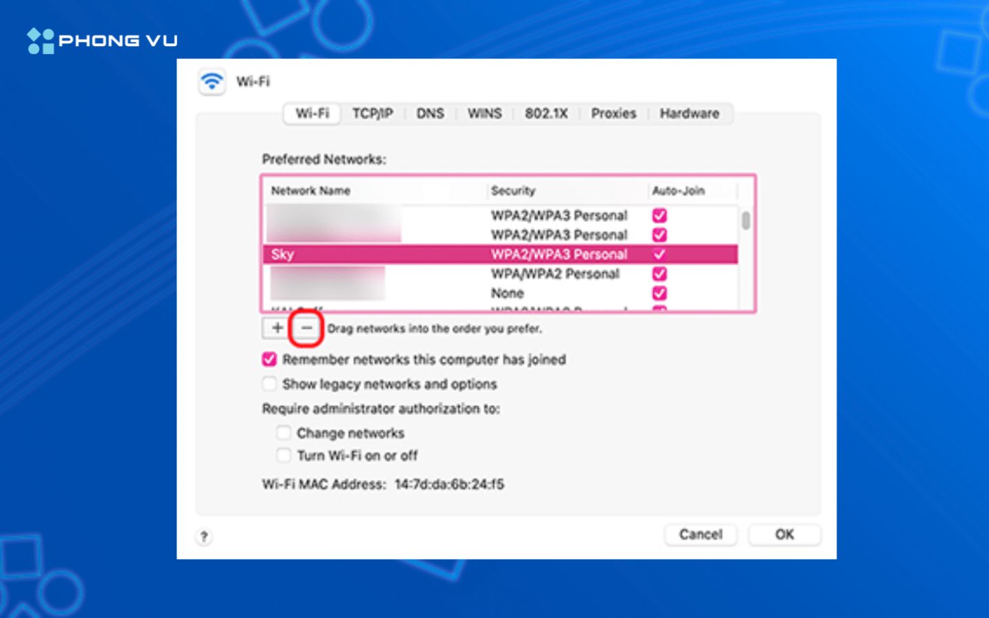 Chọn mạng cũ và nhấn dấu “–” để xóa, sau đó kết nối lại từ đầu