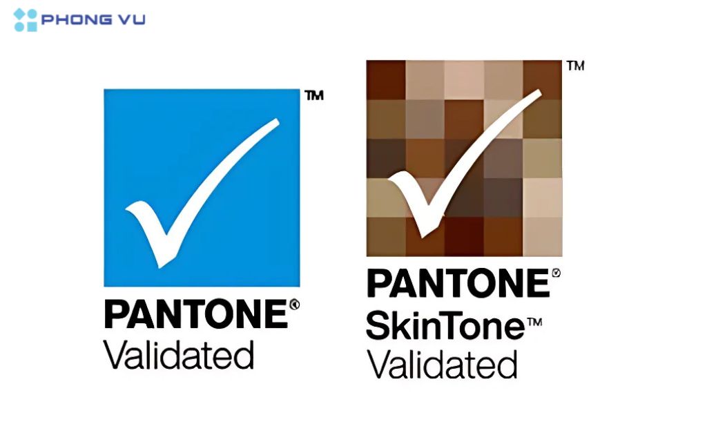 Chứng nhận Pantone Validated và chứng nhận Pantone SkinTone Validated