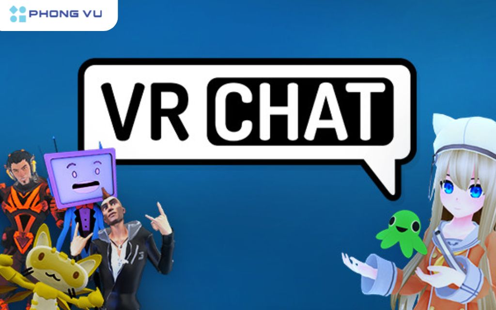 VR Chat là nền tảng trò chuyện và kết nối xã hội trong môi trường thực tế ảo