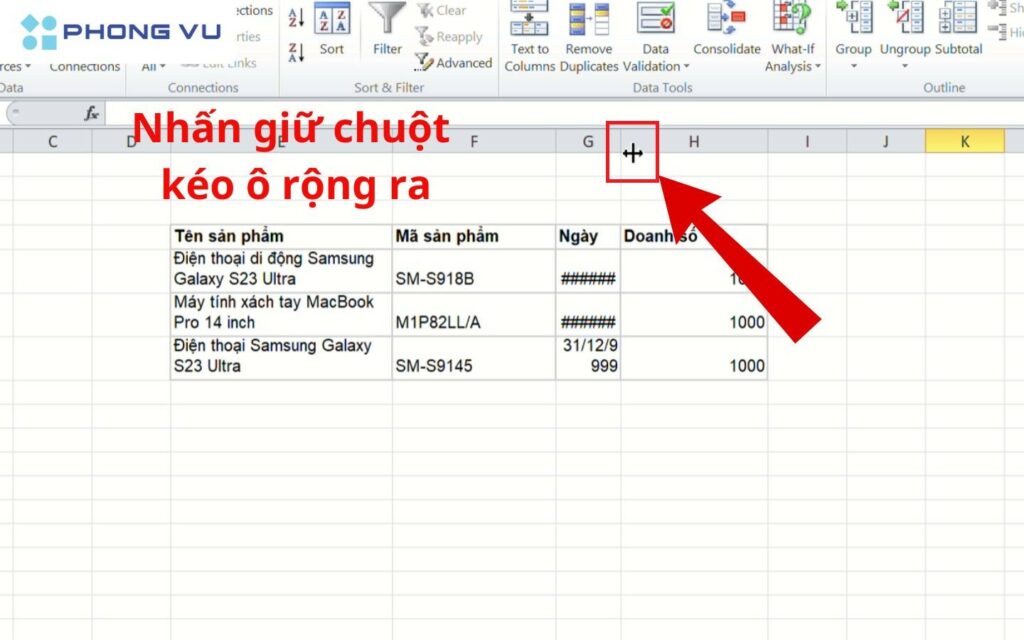 Nhấn giữ chuột kéo ô rộng ra ở ô có dữ liệu