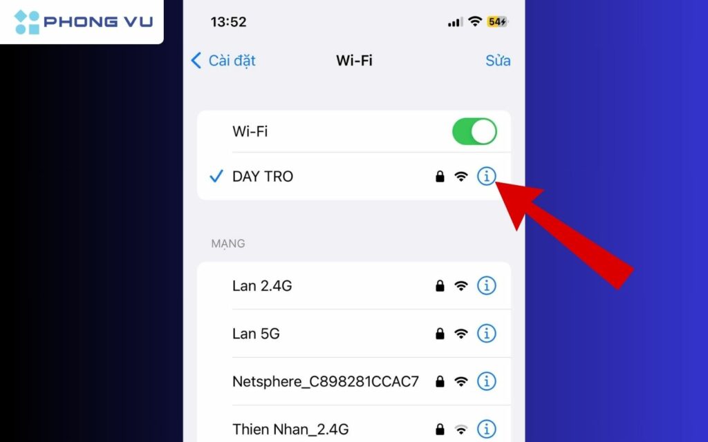 Nhấn chọn chữ i bên cạnh mạng WiFi đang truy cập