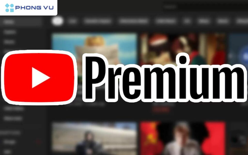 YouTube Premium là dịch vụ trả phí để hưởng thêm lợi ích khi xem YouTube