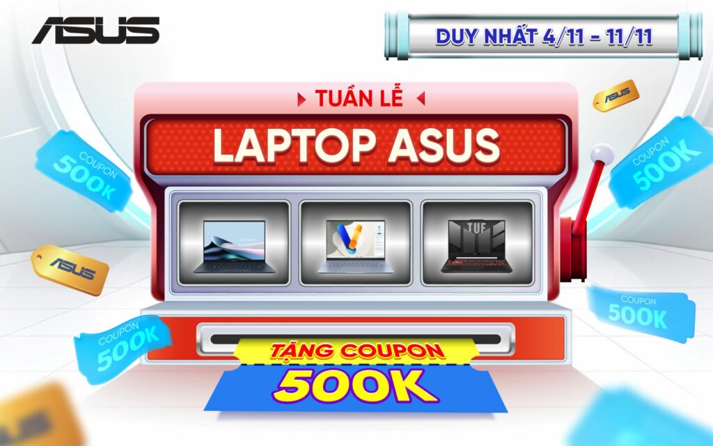 Super Brand Week: mua laptop Asus dịp Black Friday tại Phong Vũ nhận ngay coupon giảm giá 500.000 VND 1 Asus Week tháng 11 - Mua laptop Asus tại Phong Vũ nhận ngay ưu đãi 500k