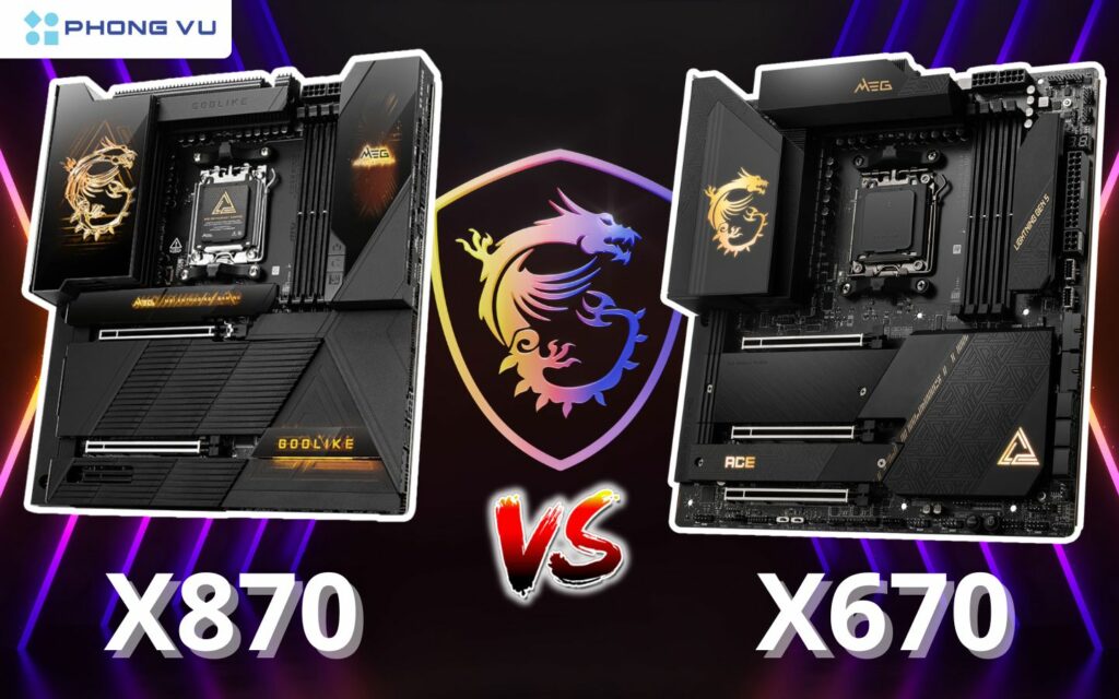 X870 phù hợp cho các cấu hình cao cấp, yêu cầu hiệu suất cực đại, còn X670 là lựa chọn lý tưởng cho người dùng phổ thông hoặc người chơi game không cần hiệu năng cao nhất nhưng vẫn muốn đảm bảo hiệu suất ổn định.