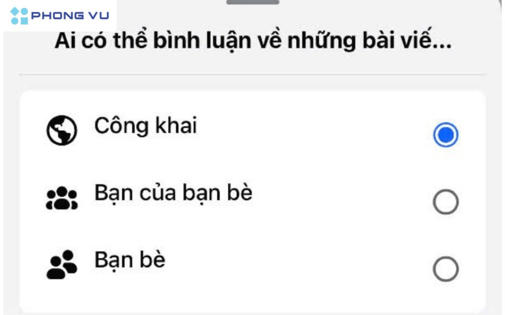 Chọn chế độ “Bạn bè” để hạn chế người lạ hoặc “Chỉ mình tôi” để tắt hoàn toàn tính năng bình luận