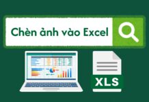 Cách chèn ảnh vào Excel không cần chỉnh kích thước nhanh nhất