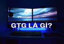 GTG là gì? Thời gian phản hồi màn hình có quan trọng không?