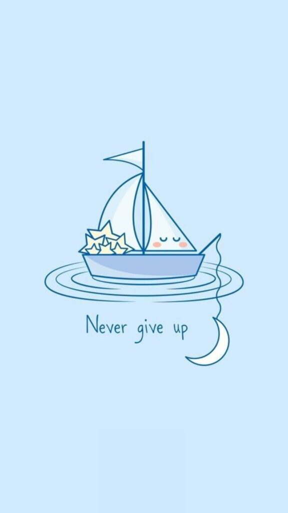 Hình nền thuyền Never Give Up.