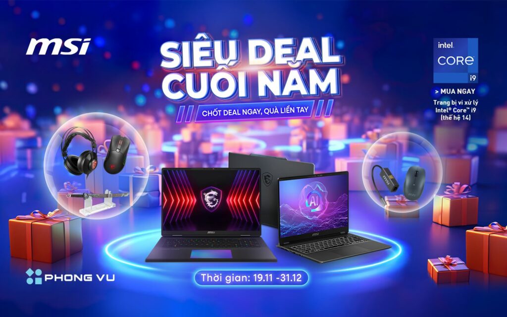 Mua laptop MSI tại Phong Vũ, nhận quà khủng dịp cuối năm 2024