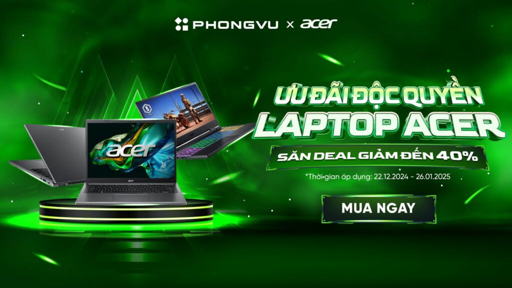 Phong Vũ chính thức khởi động chương trình khuyến mãi "Acer Month" với hàng loạt ưu đãi hấp dẫn