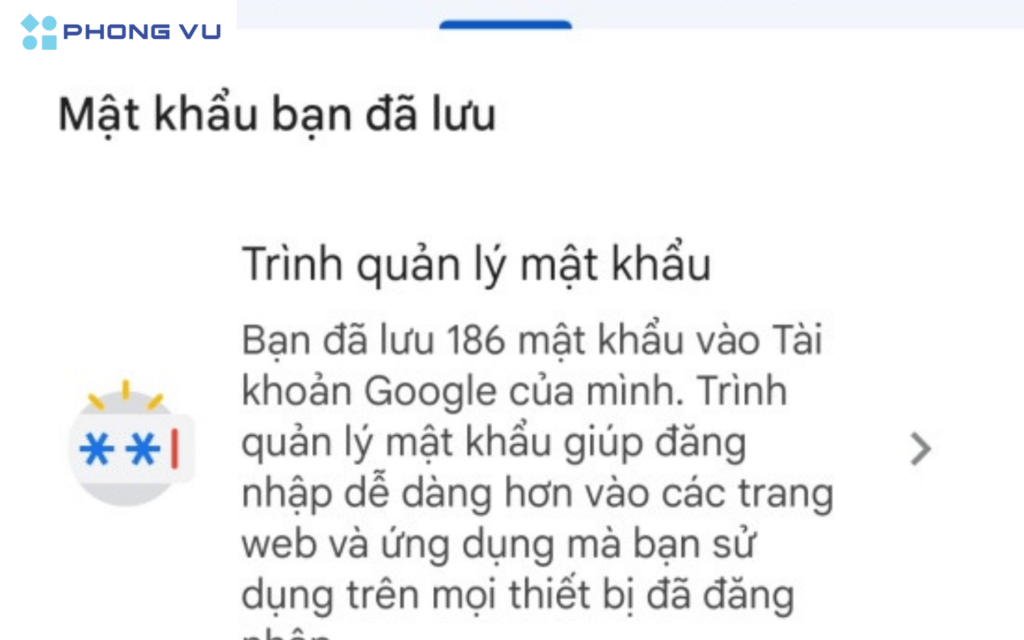 Nhấn chọn Trình quản lý mật khẩu