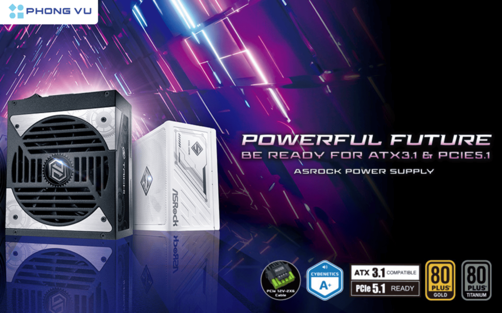 ASRock ra mắt dòng PSU hỗ trợ chuẩn ATX 3.1 và PCIe 5.1, đáp ứng tiêu chuẩn kết nối 12V-2x6