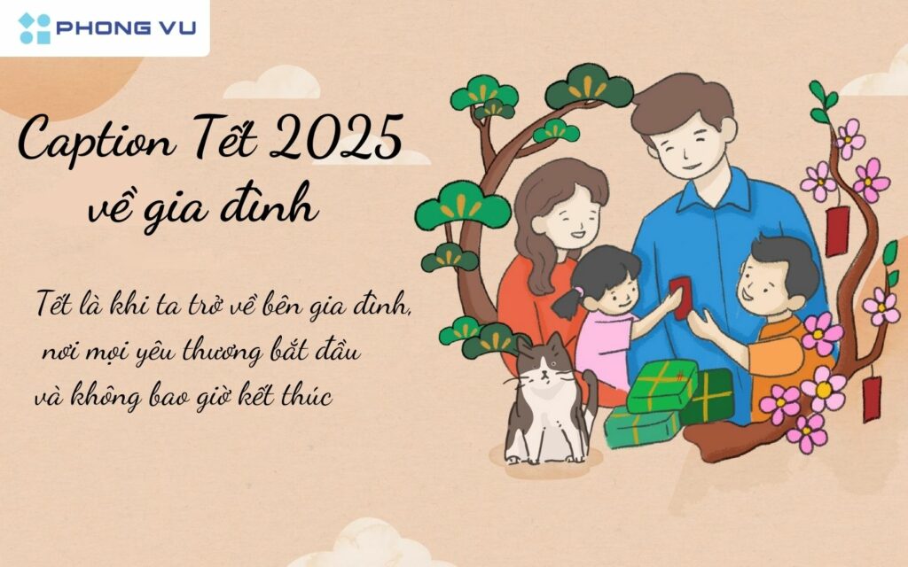 111+ Caption Tết 2025, Status hay, hài, vui chào đón năm mới 1 Những câu chúc Tết ấm áp, thể hiện tình yêu thương dành cho gia đình, giúp cho mùa xuân thêm ý nghĩa.