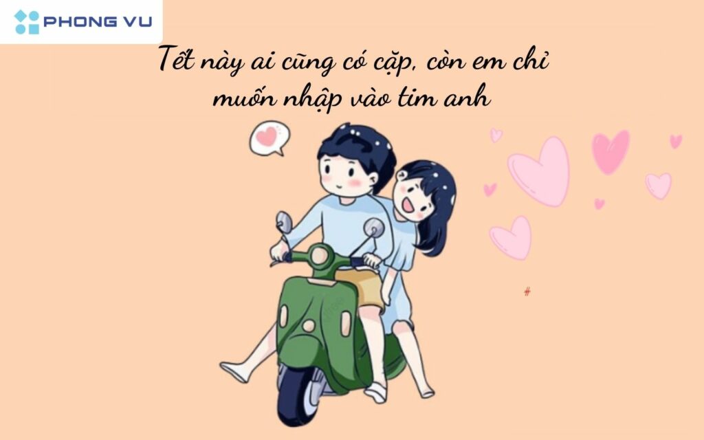 111+ Caption Tết 2025, Status hay, hài, vui chào đón năm mới 4 Những câu nói vừa hài hước vừa lãng mạn, giúp bạn "thả thính" thành công trong dịp Tết.