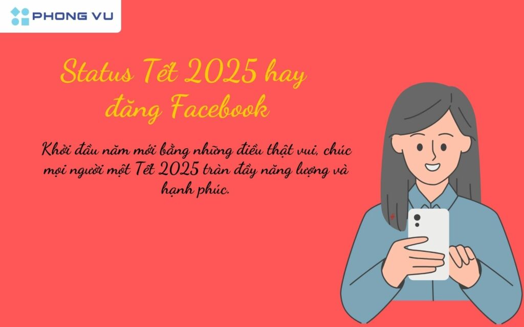 111+ Caption Tết 2025, Status hay, hài, vui chào đón năm mới 5 Cập nhật trạng thái Facebook thật ấn tượng với những câu caption Tết hay, ý nghĩa.