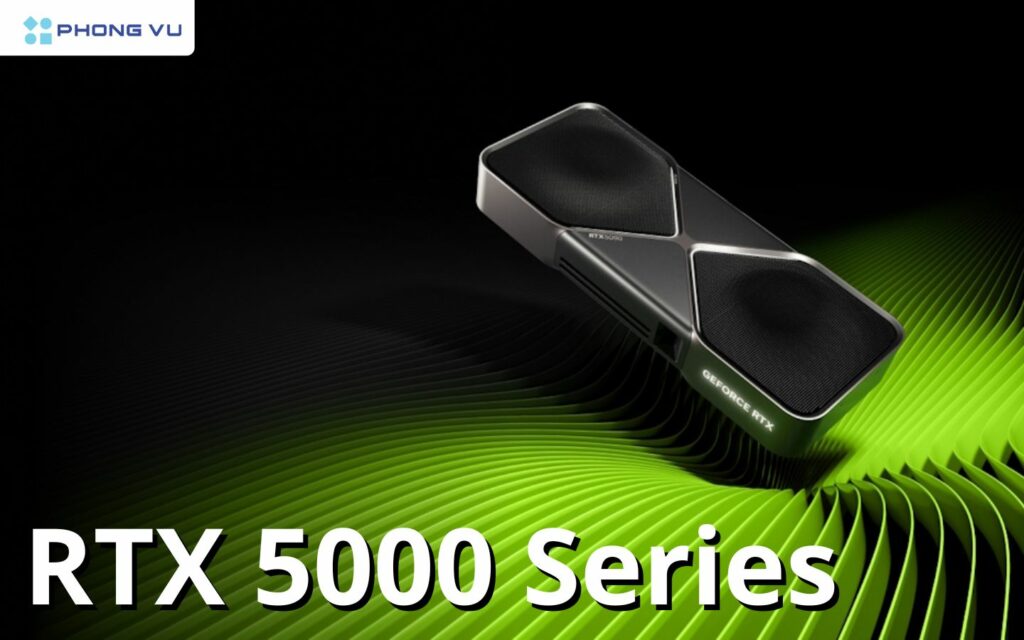 RTX 5000 series là dòng GPU mới nhất từ NVIDIA, được xây dựng trên kiến trúc Blackwell tiên tiến.