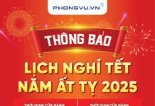 Thông báo lịch nghỉ Tết Nguyên Đán Ất Tỵ 2025 tại Phong Vũ