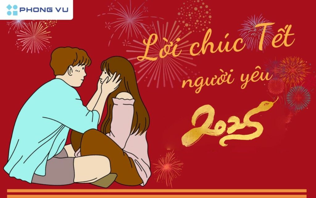 Nnhững câu chúc đầy cảm xúc, giúp bạn thể hiện trọn vẹn tình yêu trong dịp đầu năm 2025