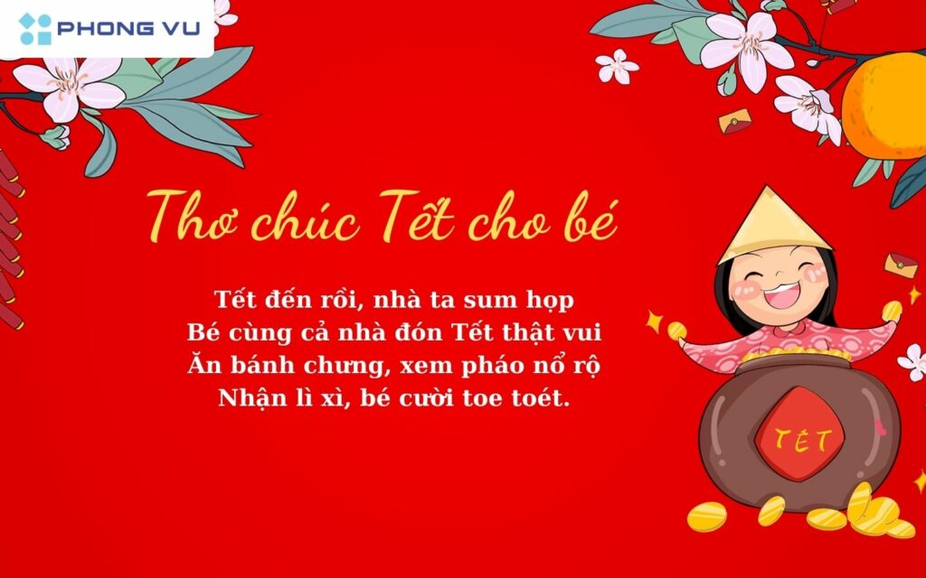 99+ Bài thơ chúc Tết Xuân Ất Tỵ 2025 hay, ngắn gọn, ý nghĩa 4 Những bài thơ ngộ nghĩnh, đáng yêu dành cho các bé sẽ mang đến niềm vui và tiếng cười cho cả gia đình