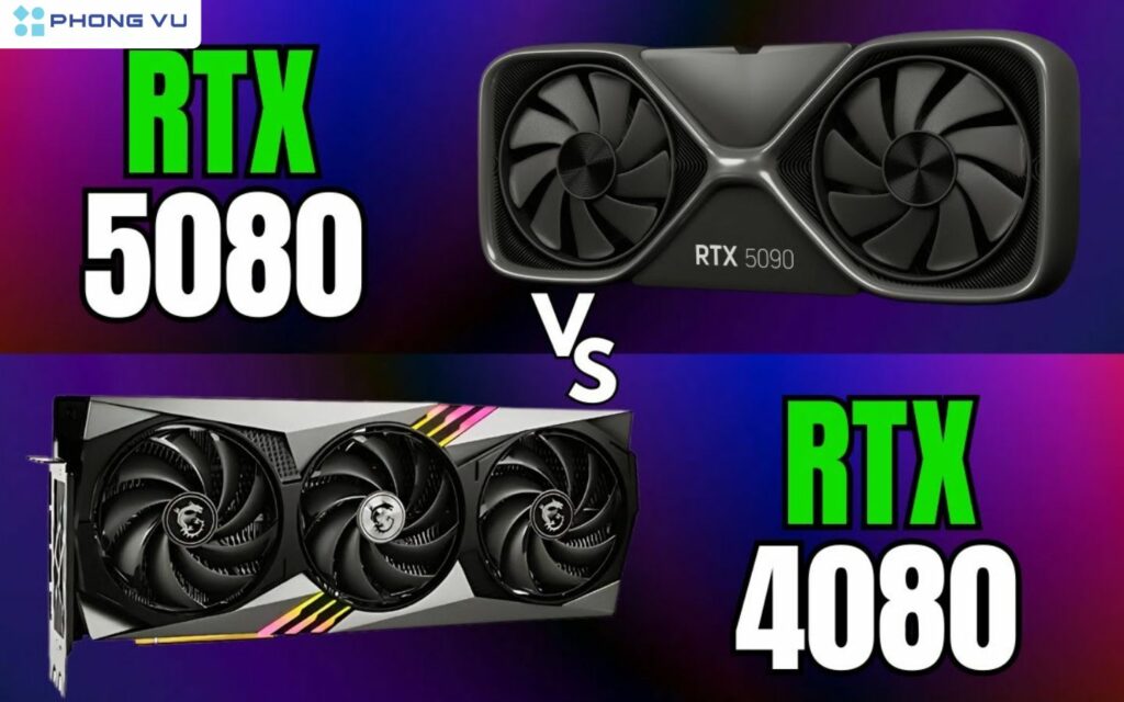 VGA RTX 5080 so sánh với RTX 4080 - Xứng đáng nâng cấp! 1 vga rtx 5080 rtx 4080 2