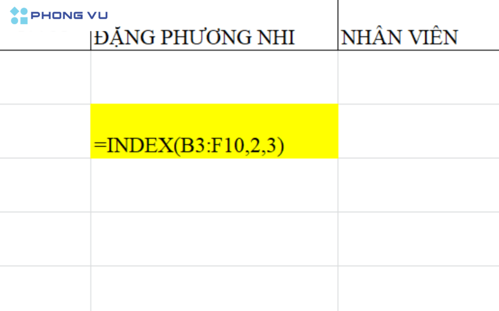 Sau khi xác định các phần tử trong hàm, nhập công thức theo đúng cú pháp =INDEX (B3:F10;2;3)