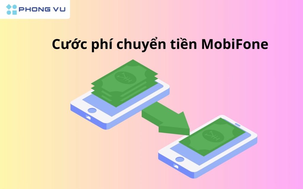 Cước phí khi chuyển tiền MobiFone